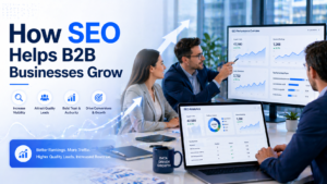 SEO for B2B: How SEO Helps B2B Businesses Grow (Beginner Guide 2026)